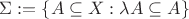 $\Sigma := \{A\subseteq X : \lambda A\subseteq A\}$