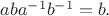 $aba^{-1}b^{-1}=b.$