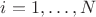$i = 1, \dots, N$ $i = 1, \dots, N$
