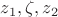 $z_1,\zeta,z_2$ $z_1,\zeta,z_2$