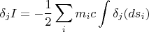 $$ \delta_{j} I = - \frac12 \sum_{i} m_i c \int \delta_{j} (ds_{i})  $$