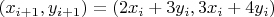 $(x_{i+1},y_{i+1})=(2x_i+3y_i,3x_i+4y_i)$