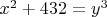 $x^2+432=y^3$