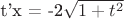 t'x = -2\sqrt{1+t^2} $