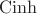 $\operatorname{Cinh}$