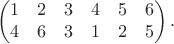 $$\begin{pmatrix}
  1 & 2 & 3 & 4 & 5 & 6\\
  4 & 6 & 3 & 1 & 2 & 5
\end{pmatrix}.$$