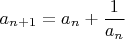$$a_{n+1}=a_n+\frac1{a_n}$$