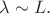 $\lambda\sim L.$