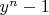 $y^n-1$