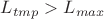 $L_{tmp} > L_{max}$