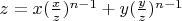 $z=x(\frac{x}{z})^{n-1}+y(\frac{y}{z})^{n-1}$