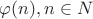 $ \varphi(n), n \in N $