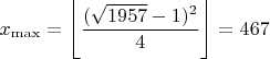 $x_{\max}=\left \lfloor \dfrac {(\sqrt{1957}-1)^2}{4} \right \rfloor =467$