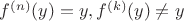 $f^{(n)}(y)=y, f^{(k)}(y) \neq y$