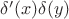 $\delta'(x)\delta(y)$