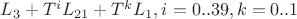 $L_3+T^iL_{21}+T^kL_1, i=0..39, k=0..1$