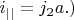 $i_{||}=j_2 a.)$