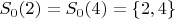 $S_0(2)=S_0(4)=\{2,4\}$