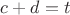 $c+d=t$