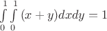 $\int \limits_{0}^{1}\int \limits_{0}^{1}С(x+y)dxdy=1$
