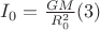$I_{0} = \frac{G M}{R_{0}^2}  (3) $