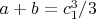 $a + b = c_1^3/3$