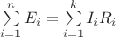 $\sum\limits_{i=1}^{n} E_i =  \sum\limits_{i=1}^{k} I_iR_i$