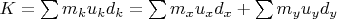 $K=\sum\limits m_{k} u_{k} d_{k}=\sum\limits m_{x} u_{x} d_{x}+\sum\limits m_{y} u_{y} d_{y}$