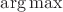 $\arg\max$