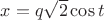 $x=q\sqrt{2}\cos{t}$
