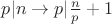 $p|n\to p|\frac{n}{p}+1$