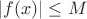 $|f(x)|\le M$