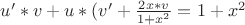 $u'*v+u*(v'+\frac {2x*v} {1+x^2}=1+x^2$