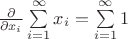 $\frac{\partial }{\partial x_i}\sum \limits_{i=1}^{\infty } x_i = \sum \limits_{i=1}^{\infty } 1$