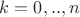 $k=0,..,n$