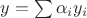 $y = \sum \alpha_i y_i$
