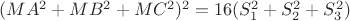 $ (MA^2+MB^2+MC^2)^2=16(S_1^2+S_2^2+S_3^2)$
