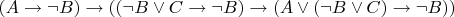 $(A\to\neg B)\to((\neg B\vee C\to\neg B)\to(A\vee(\neg B\vee C)\to\neg B))$