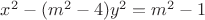 $x^2-(m^2-4)y^2=m^2-1$