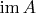 $\mathrm{im}\, A$