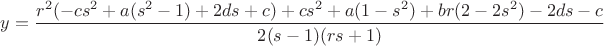 $y=\dfrac{r^2(-c{s^2}+a(s^2-1)+2ds+c)+c{s^2}+a(1-s^2)+br(2-2{s^2})-2ds-c}{2(s-1)(rs+1)}$