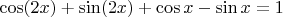 $\cos(2x)+\sin(2x)+\cos x-\sin x=1$