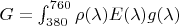 $G=\int_{380}^{760}\rho (\lambda )E(\lambda )g(\lambda )$