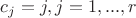$c_j=j,j=1,...,r$