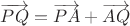 $\overrightarrow{PQ} = \overrightarrow{PA} + \overrightarrow{AQ}$