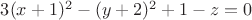 $3(x+1)^2 - (y+2)^2 + 1 - z = 0$