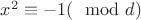 $x^2 \equiv -1 (\mod d)$