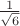 $\frac{1}{\sqrt6}$