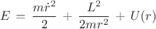 $$E\,=\,\frac{m\dot{r}^2}{2}\,+\,\frac{L^2}{2mr^2}\,+\,U(r)$$
