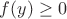 $f(y)\ge 0$